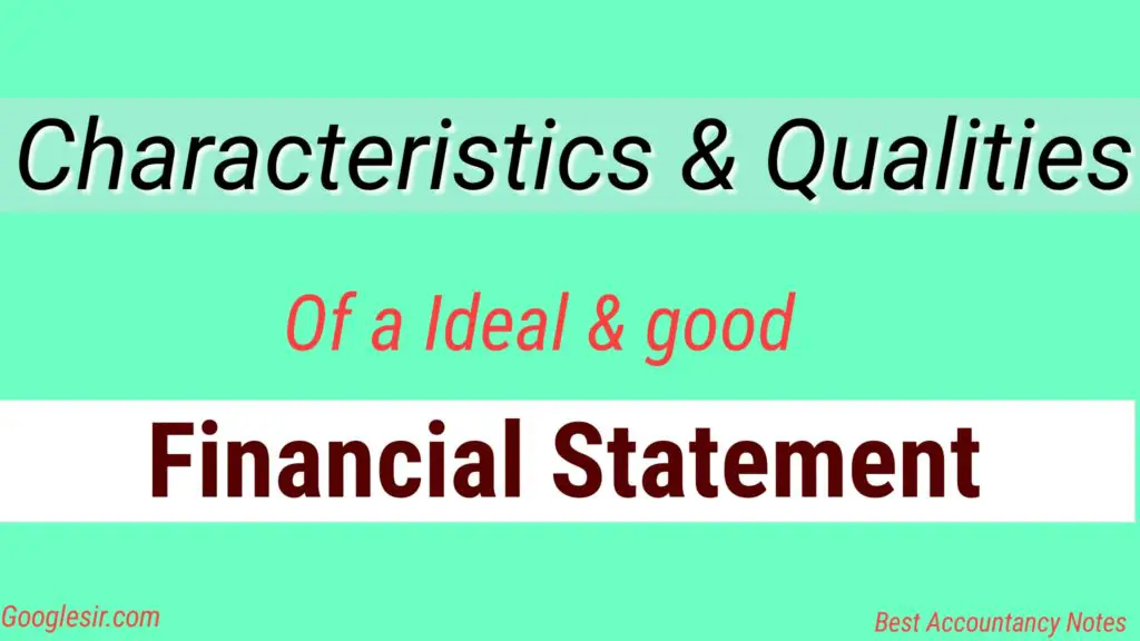 best Qualities of an Ideal Financial Statement