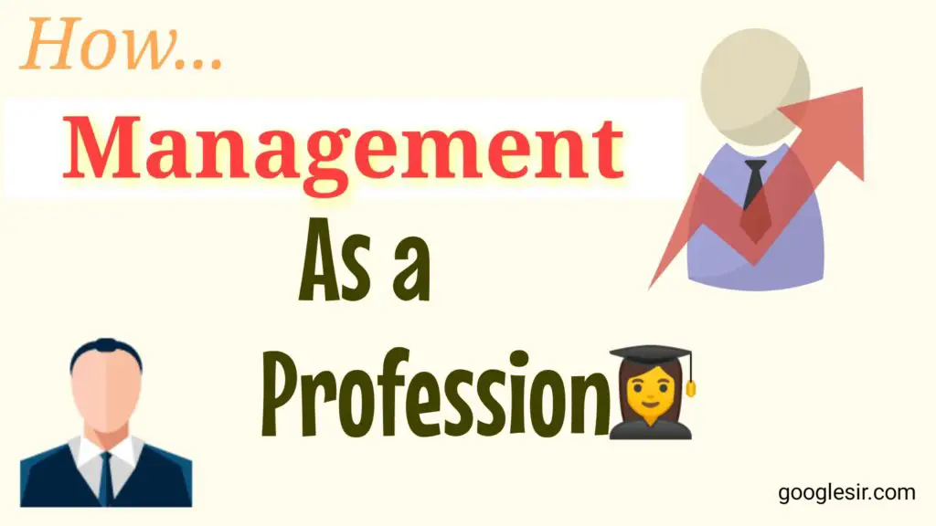 Why is Management a Profession?