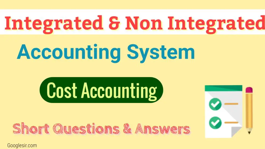 Integrated and Non-Integrated Accounting System