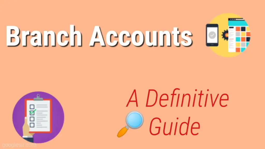 Branch Accounts Meaning Definition Types