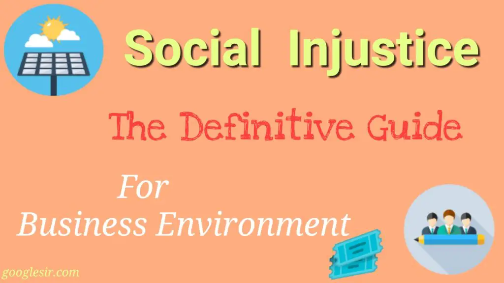 Social Injustice in Business Environment
