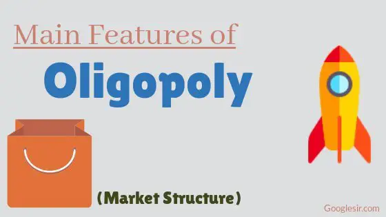 features of oligopoly market structure