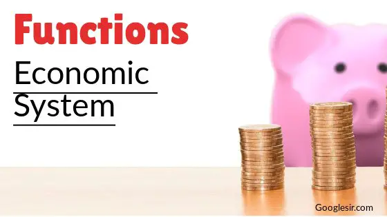 major functions of an economic system