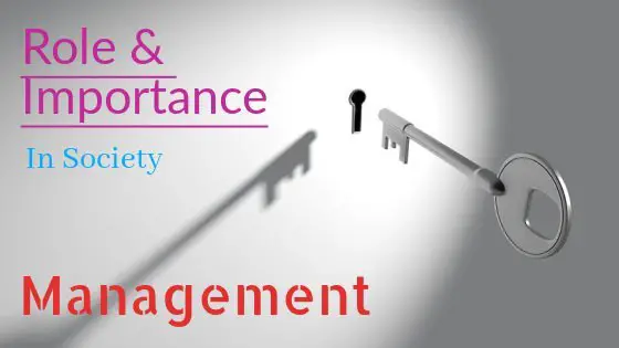 role and importance of management in society