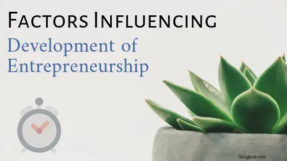 factors influencing entrepreneurship development