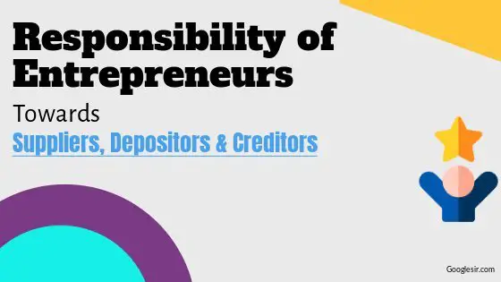 responsibility of entrepreneur towards suppliers, creditors, and depositors
