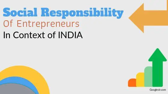 Social Responsibilities of Entrepreneurs in INDIA