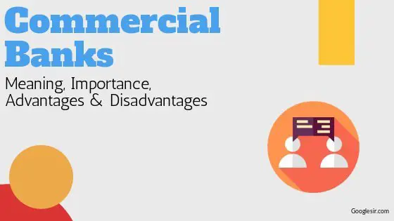 advantages and disadvantages of commercial banks