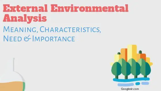 External Environmental Analysis Meaning Features Need & Importance
