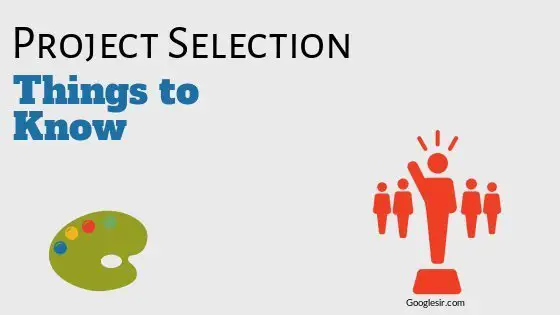 things to know before selection of a project in business