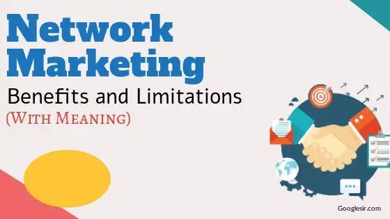 Benefits and Limitations of Network Marketing
