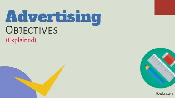 Aims and Objectives of Advertising