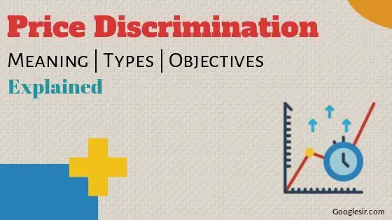 Types and Objectives of Price Discrimination