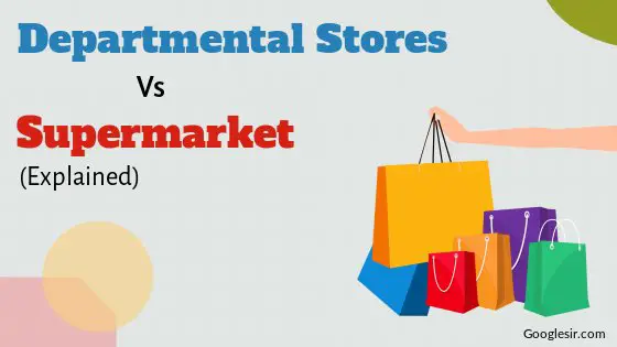 difference between departmental store and supermarket
