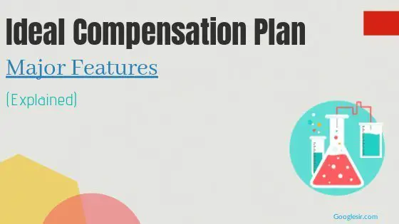 Features of an Ideal Compensation Plan