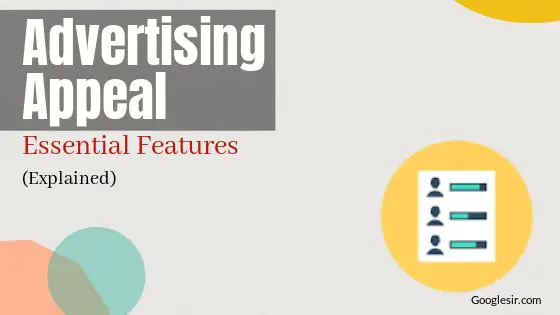 essential features of good advertising appeal