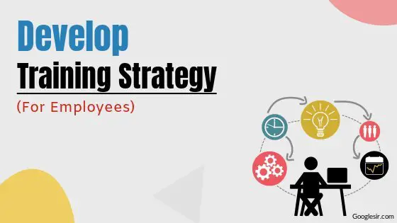 how to develop powerful training strategy for employees