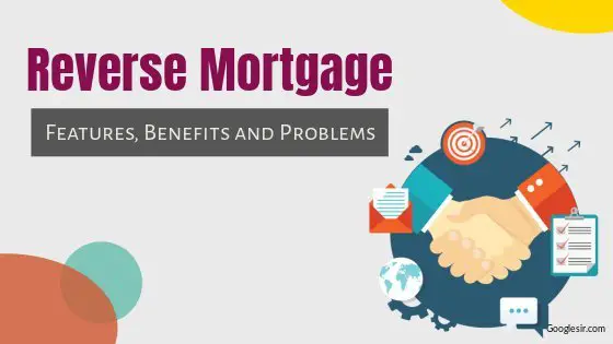 benefits and problems of reverse mortgage