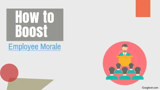 how to boost or build up employee morale