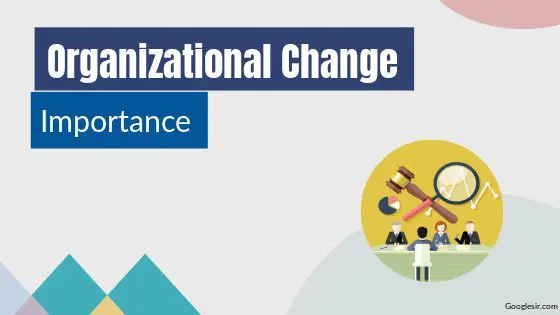Importance of organizational change