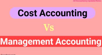 Differences - Cost Accounting VS Management Accounting