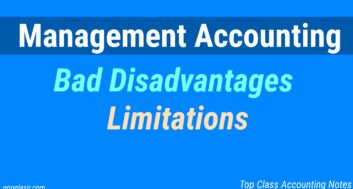 Management Accounting - Disadvantages or Limitations