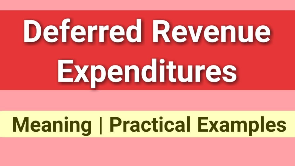 deferred revenue expenditure with examples