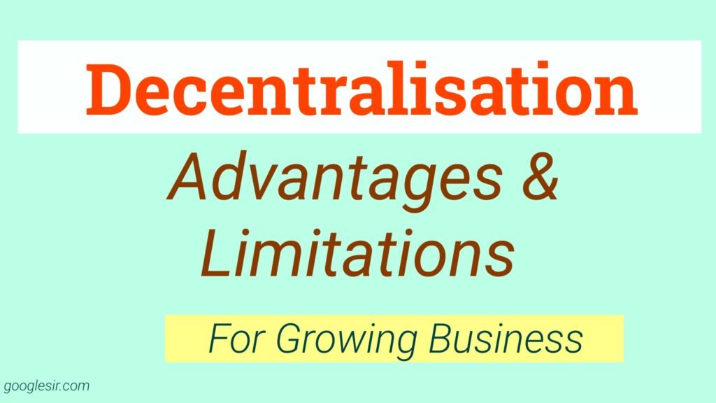 merits and demerits of decentralization advantages and disadvantages of decentralization