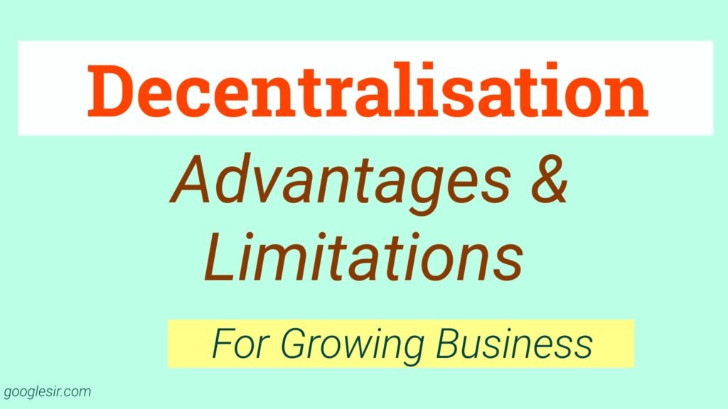 advantages and disadvantages of decentralization