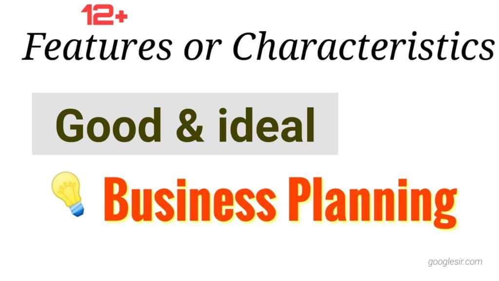 features of good planning in management