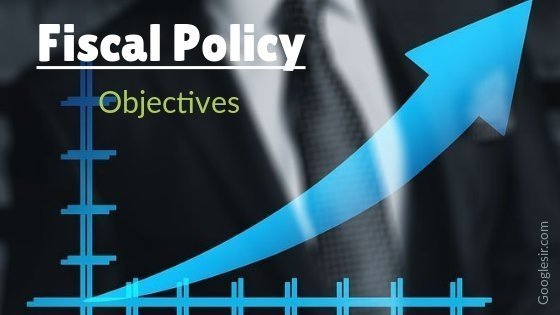 importance and objectives of fiscal policy importance and objectives of fiscal policy