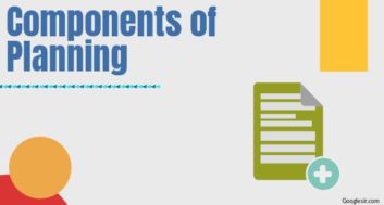 Components or Elements of Planning