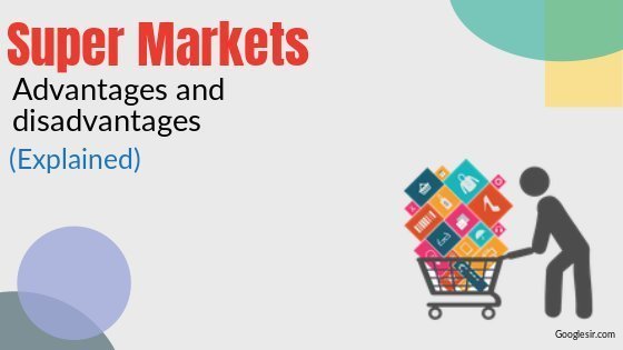 Super Markets - Characteristics, Advantages and Disadvantages - GeeksforGeeks
