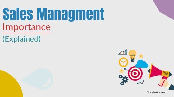 Importance of Sales Management Importance of Sales Management