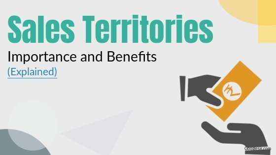 benefits and importance of establishing sales territory