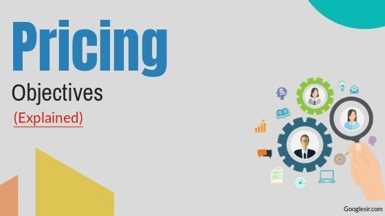 objectives of pricing objectives of pricing