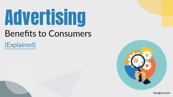 benefits of advertising to consumers