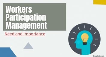 need and importance of workers participation in management
