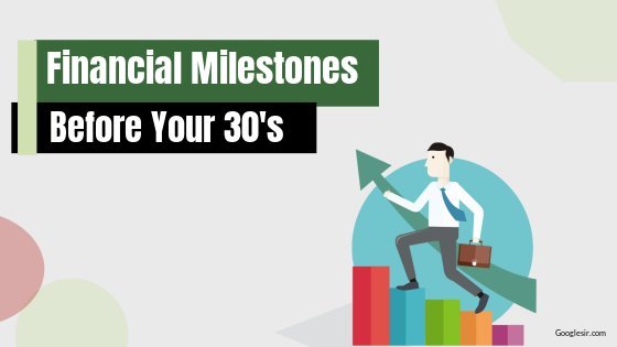 Most Important Financial Milestones to Achieve in Your 30s Most Important Financial Milestones to Achieve in Your 30s