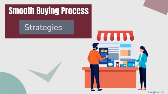 How to make smooth consumer buying process