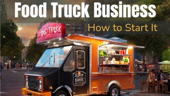 how to start a successful food truck business