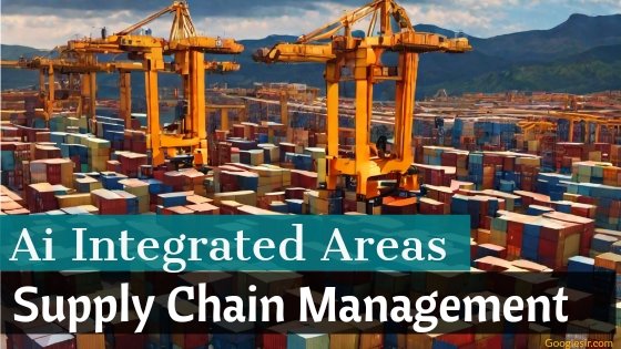 areas where AI is integrated into supply chain management