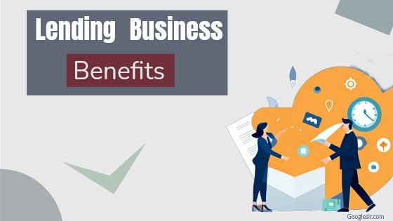 benefits of lending business