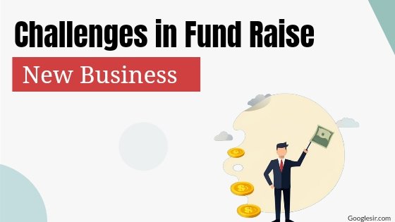 challenges in raising funds for new business venture