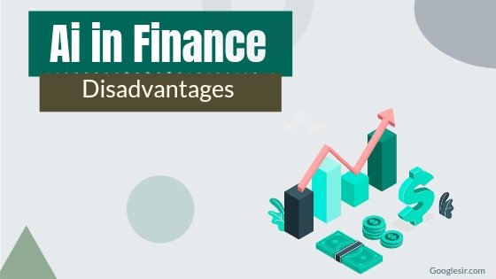 disadvantages of artificial intelligence in finance