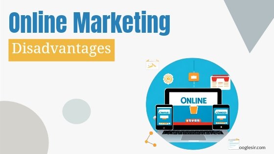 disadvantages of online marketing
