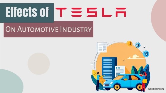 effects of Tesla on the automotive industry