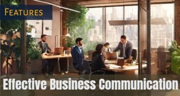 features of effective business communication