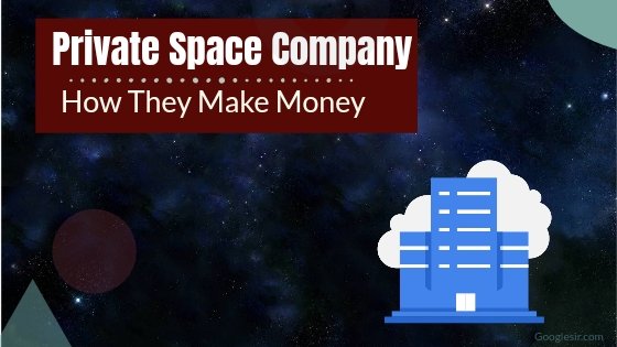 how do private space companies make money