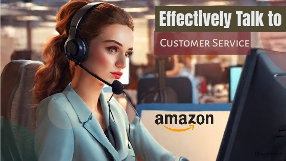 how to properly talk to amazon customer service